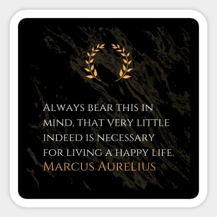 Marcus Aurelius's Reminder: Simplicity is the Key to Happiness Sticker